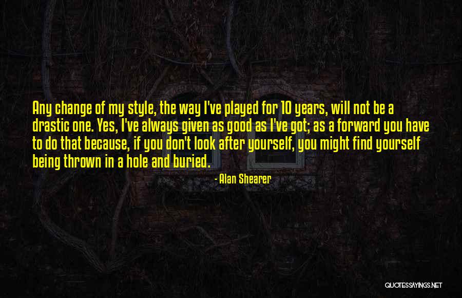 10 Forward Quotes By Alan Shearer 10 Forward Quotes By Alan Shearer