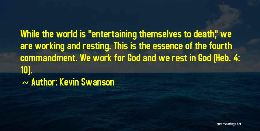 10 God Quotes By Kevin Swanson