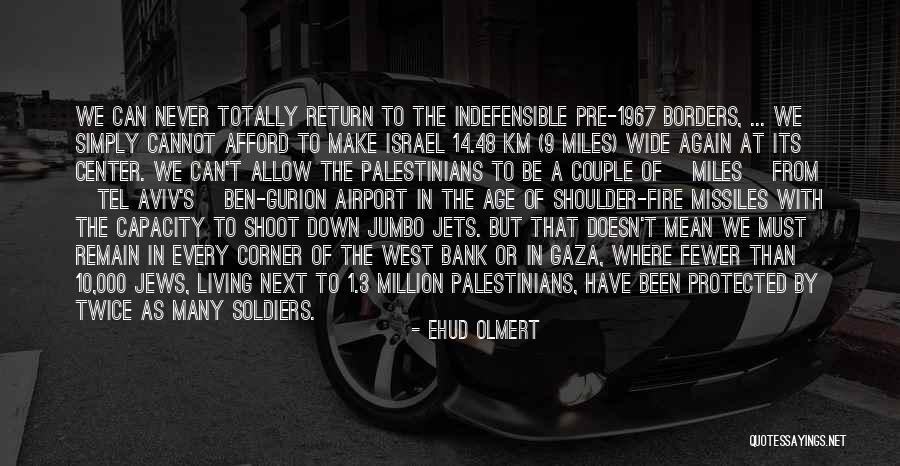 10 Km Quotes By Ehud Olmert 10 Km Quotes By Ehud Olmert