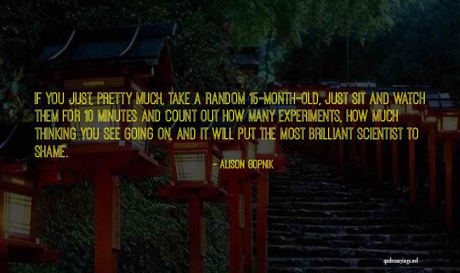 10 Month Quotes By Alison Gopnik 10 Month Quotes By Alison Gopnik