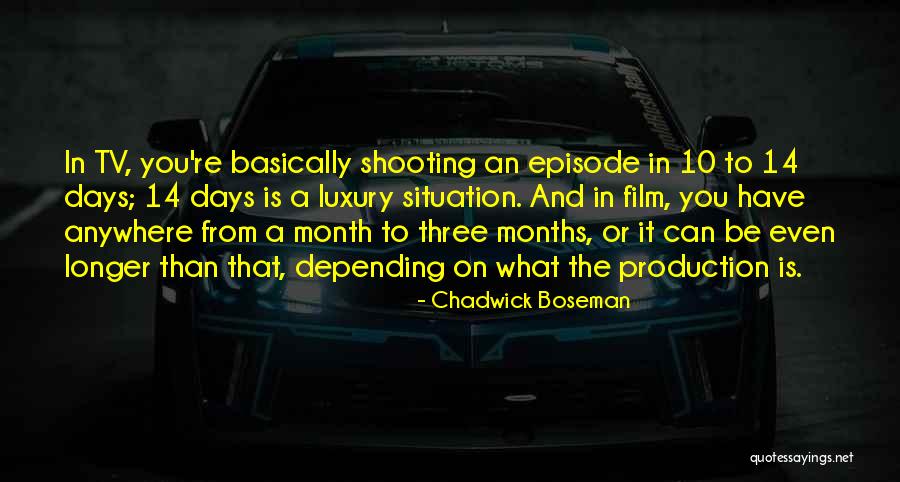 10 Month Quotes By Chadwick Boseman 10 Month Quotes By Chadwick Boseman
