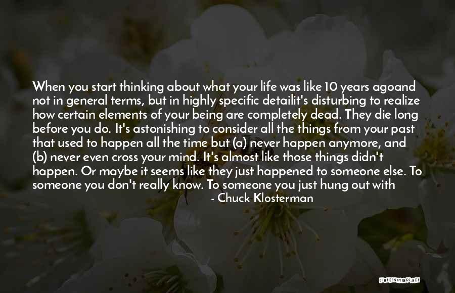 10 Things About You Quotes By Chuck Klosterman 10 Things About You Quotes By Chuck Klosterman