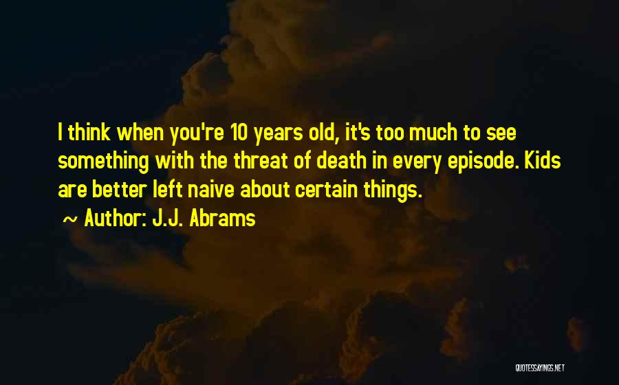 10 Things About You Quotes By J.J. Abrams