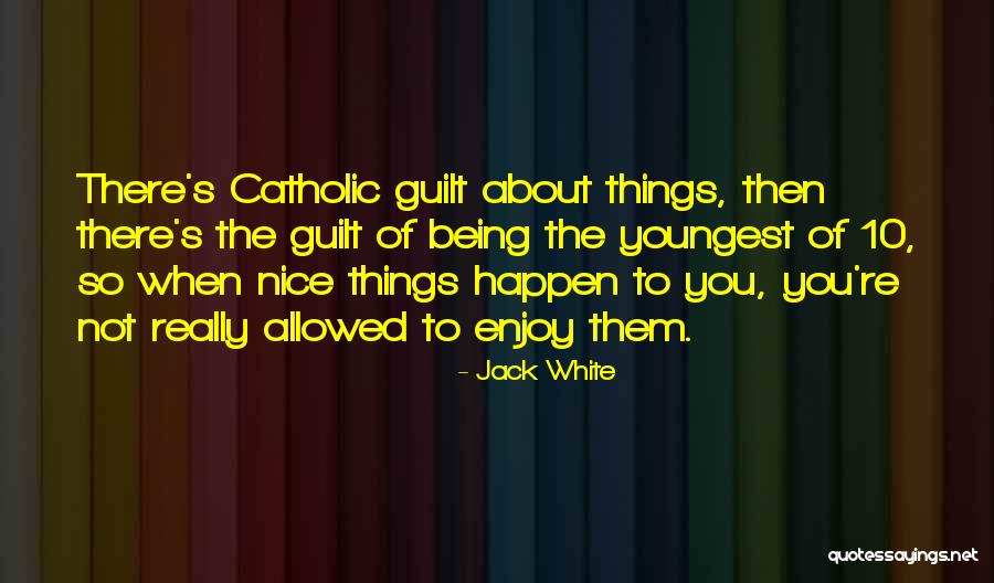 10 Things About You Quotes By Jack White