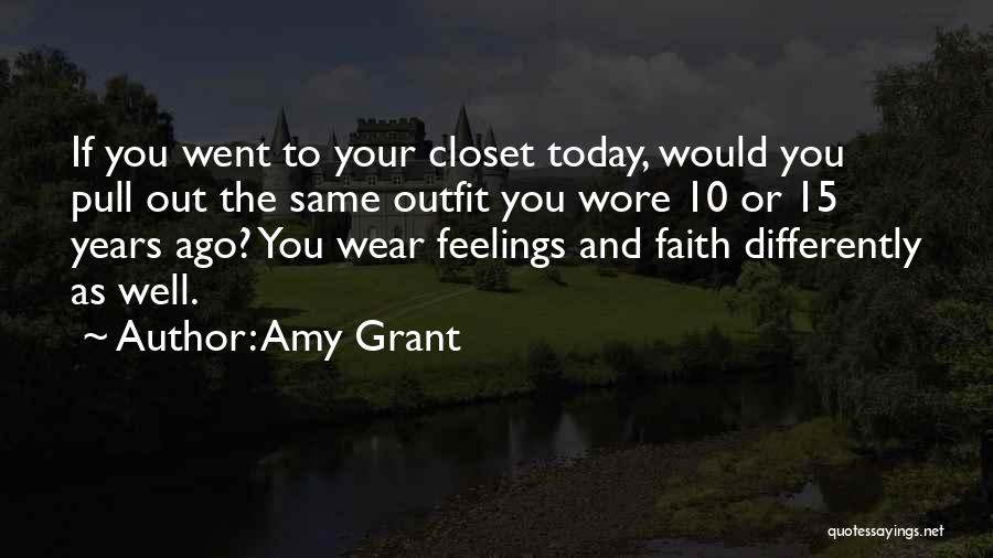10 Years Ago Quotes By Amy Grant
