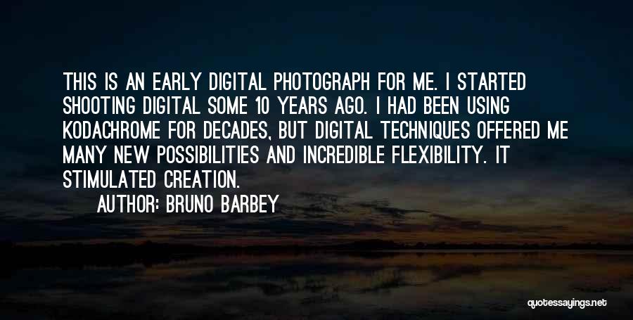 10 Years Ago Quotes By Bruno Barbey