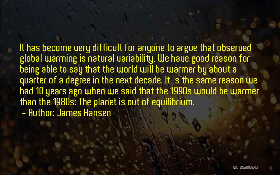 10 Years Ago Quotes By James Hansen