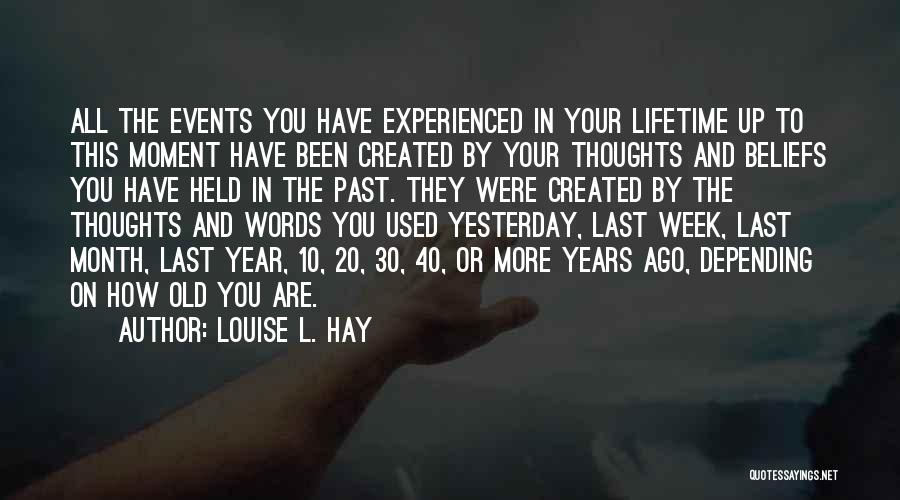 10 Years Ago Quotes By Louise L. Hay