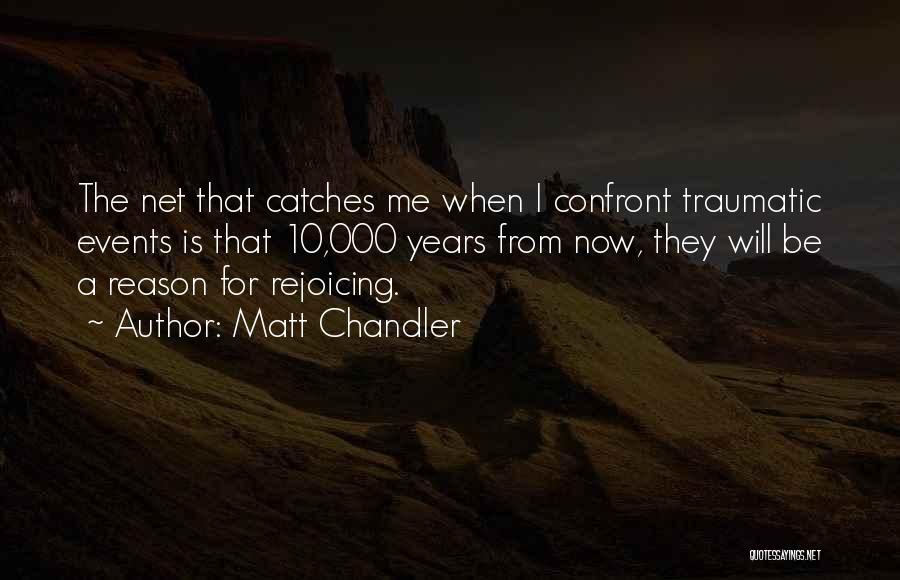 10 Years From Now Quotes By Matt Chandler
