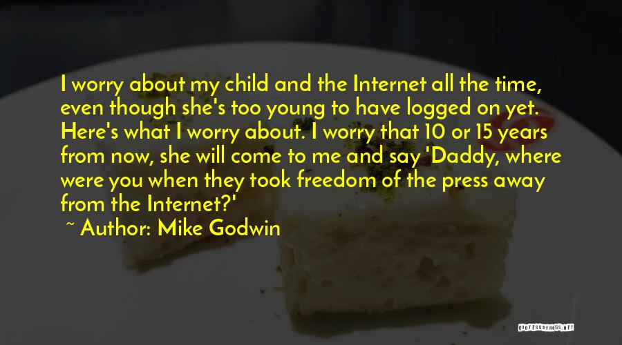 10 Years From Now Quotes By Mike Godwin