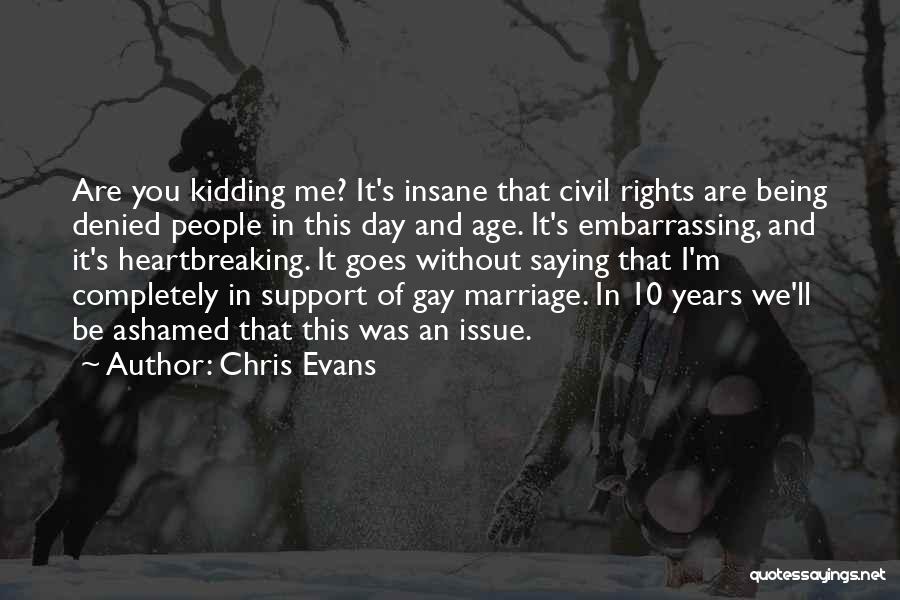 10 Years Marriage Quotes By Chris Evans