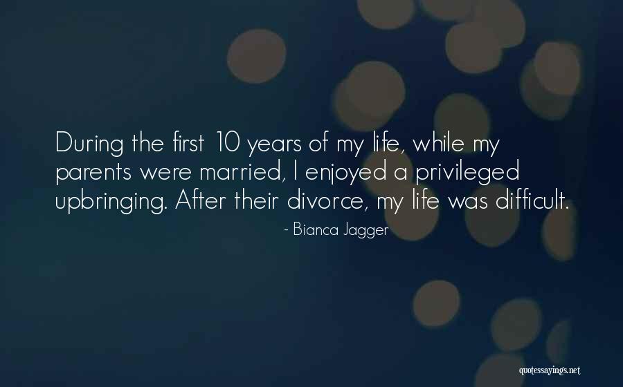 10 Years Married Quotes By Bianca Jagger