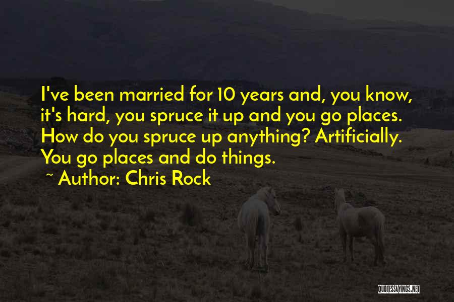 10 Years Married Quotes By Chris Rock