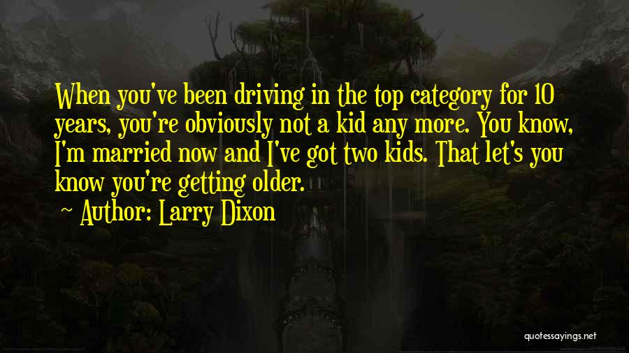 10 Years Married Quotes By Larry Dixon