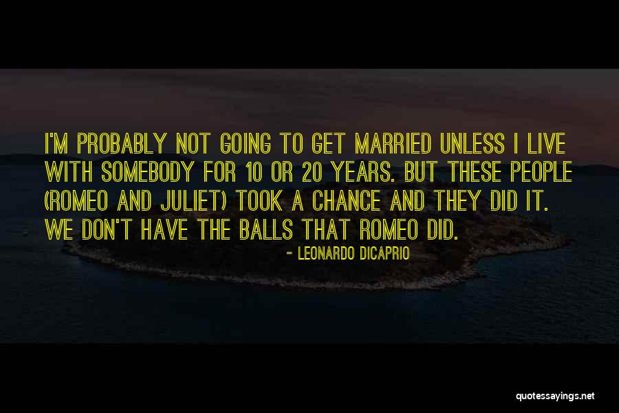 10 Years Married Quotes By Leonardo DiCaprio