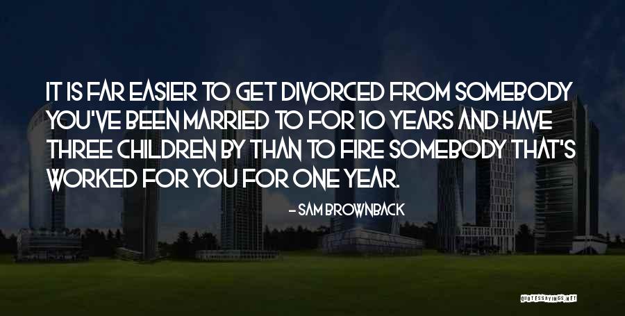 10 Years Married Quotes By Sam Brownback