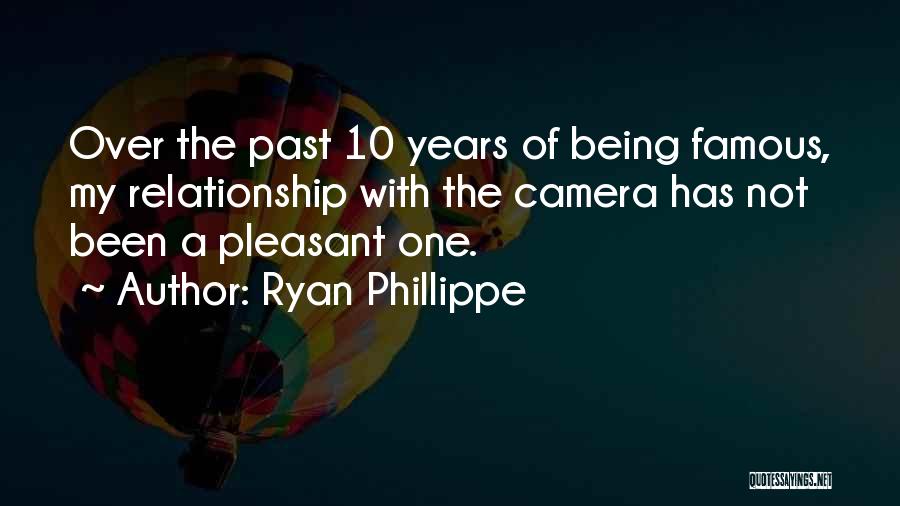 10 Years Of Relationship Quotes By Ryan Phillippe