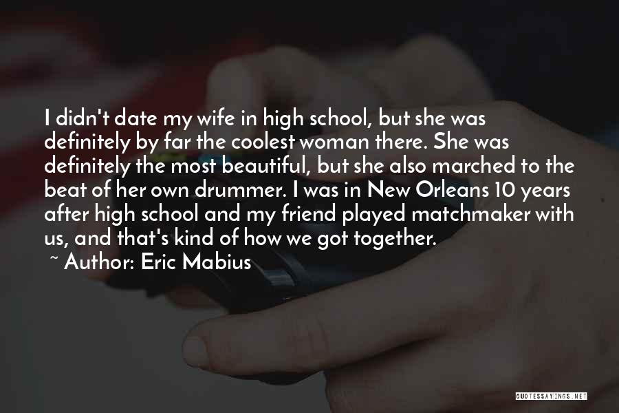 10 Years Together Quotes By Eric Mabius