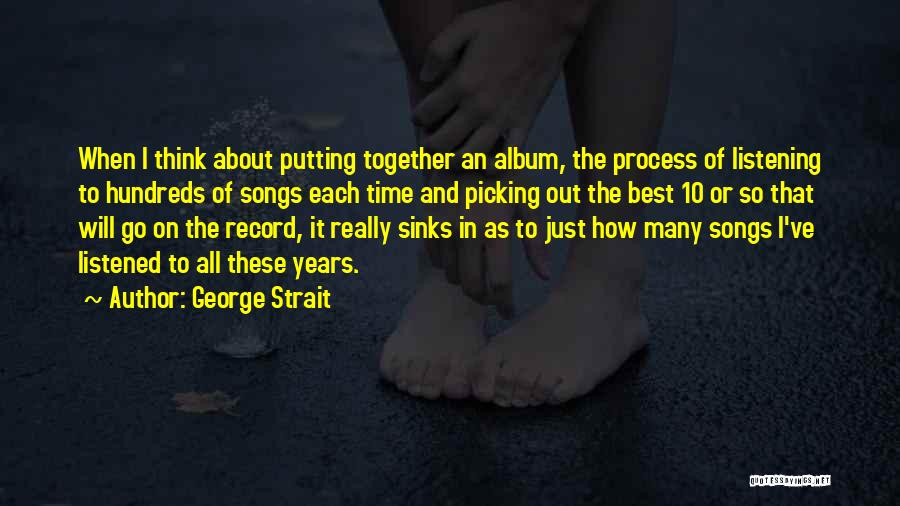 10 Years Together Quotes By George Strait