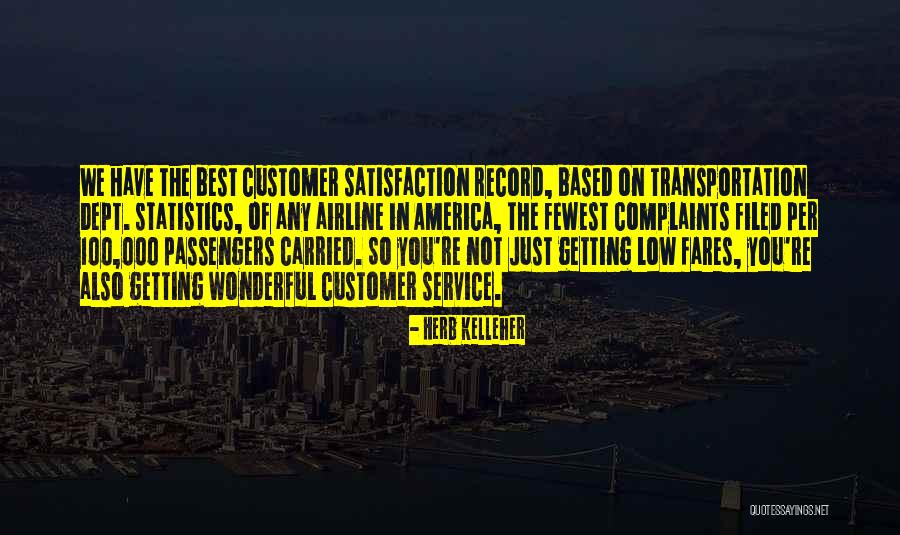 100 Best Customer Service Quotes By Herb Kelleher 100 Best Customer Service Quotes By Herb Kelleher