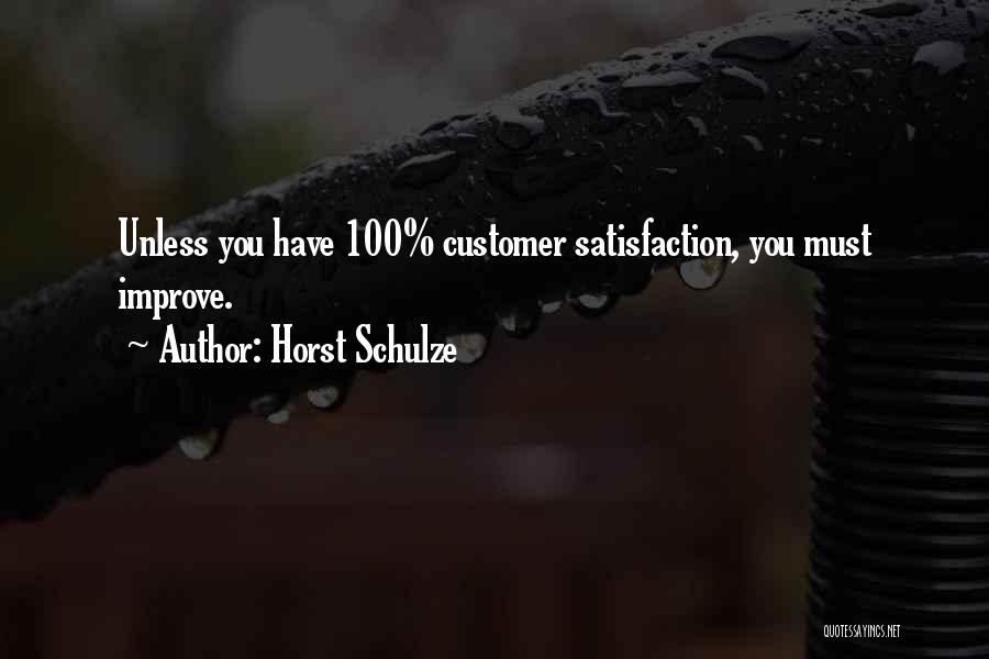 100 Customer Satisfaction Quotes By Horst Schulze