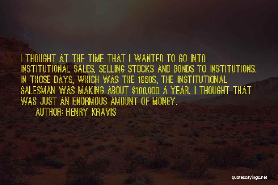 100 Days Quotes By Henry Kravis