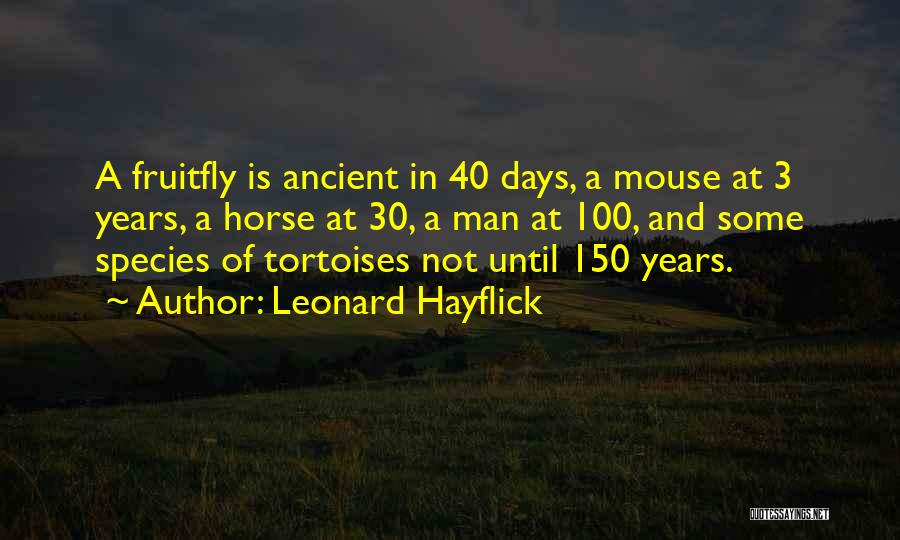 100 Days Quotes By Leonard Hayflick