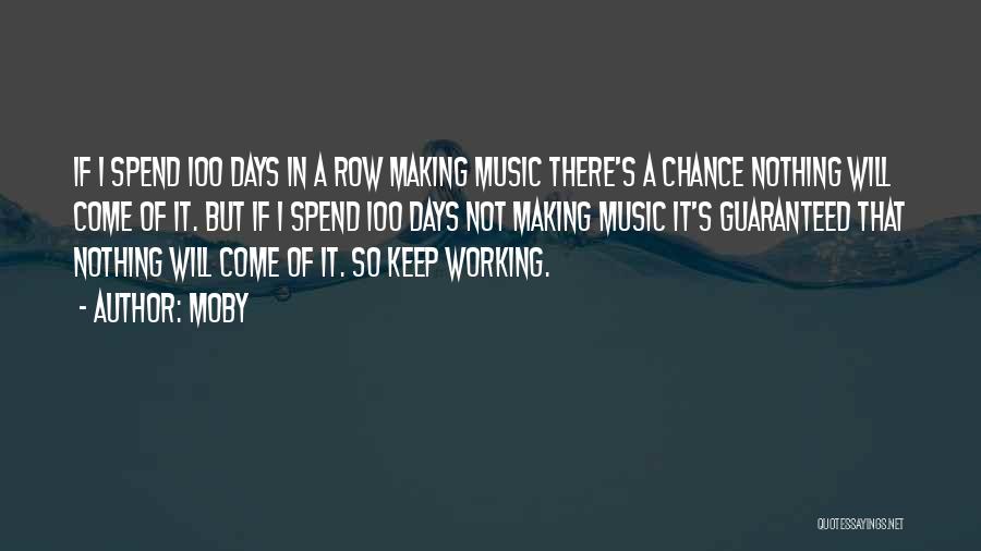 100 Days Quotes By Moby