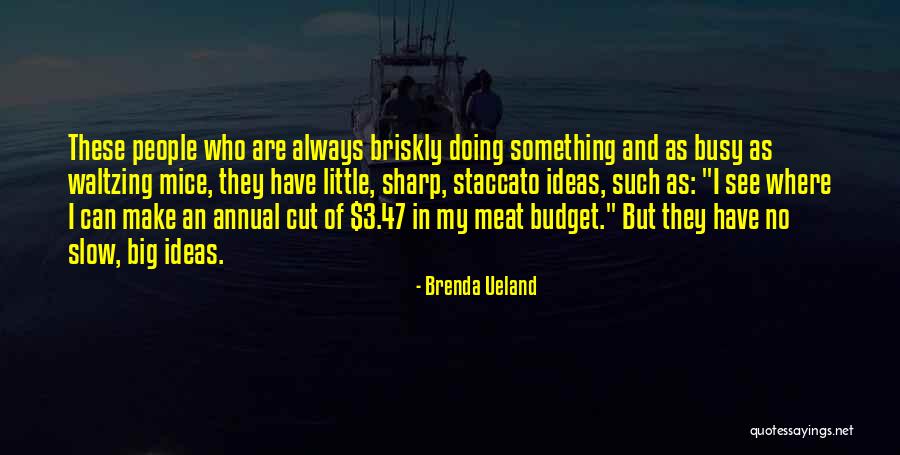 100 Grand Quotes By Brenda Ueland 100 Grand Quotes By Brenda Ueland