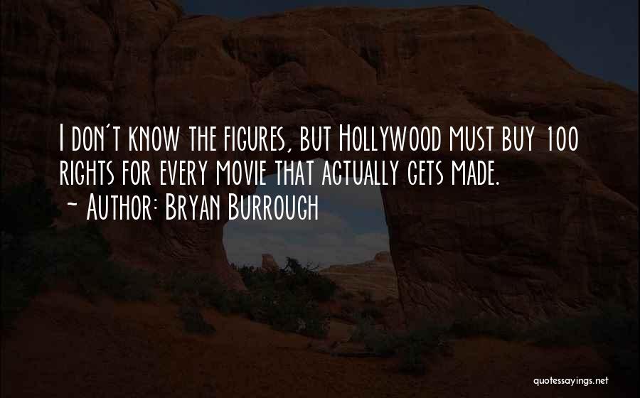 100 Must Know Quotes By Bryan Burrough