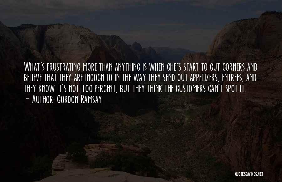 100 Must Know Quotes By Gordon Ramsay