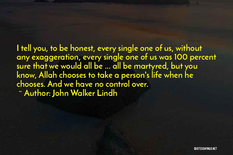 100 Must Know Quotes By John Walker Lindh