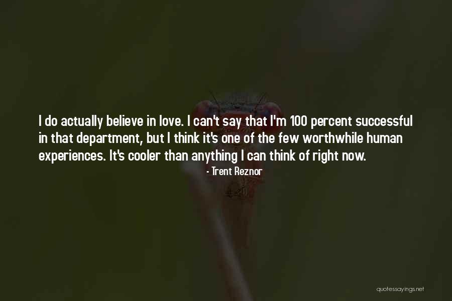 100 Percent Love Quotes By Trent Reznor 100 Percent Love Quotes By Trent Reznor