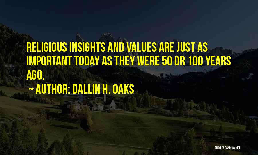 100 Years From Now Quotes By Dallin H. Oaks