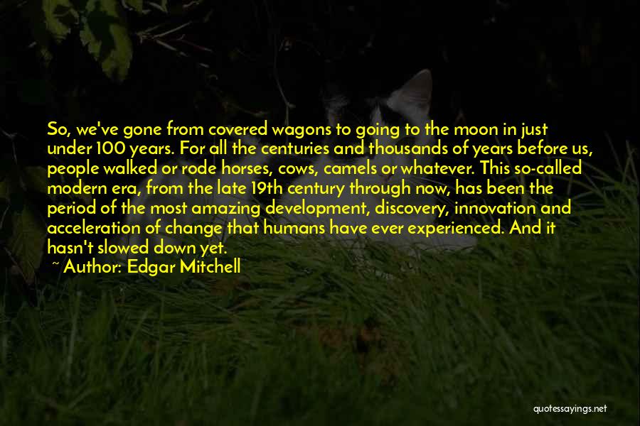 100 Years From Now Quotes By Edgar Mitchell