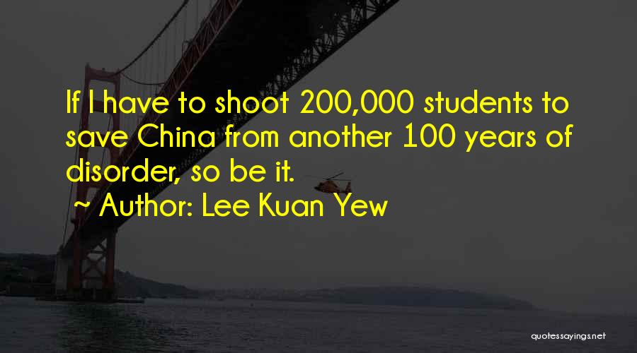 100 Years From Now Quotes By Lee Kuan Yew
