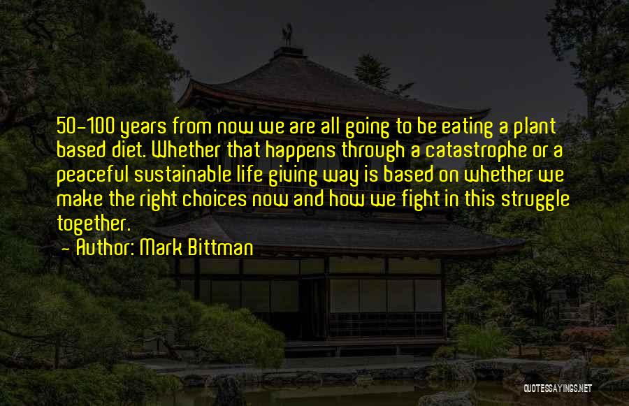 100 Years From Now Quotes By Mark Bittman