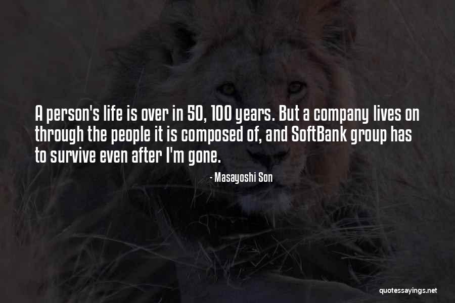 100 Years Of Life Quotes By Masayoshi Son