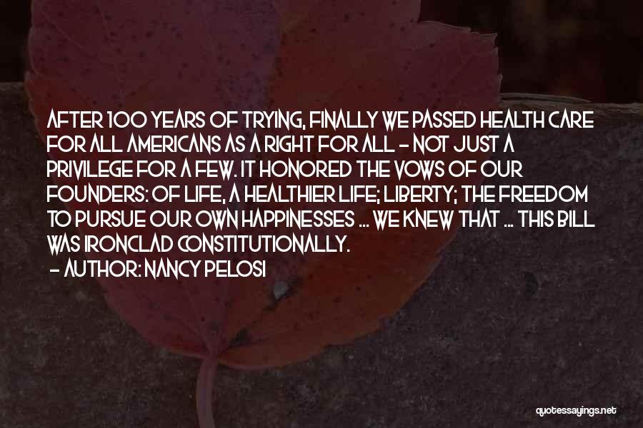 100 Years Of Life Quotes By Nancy Pelosi