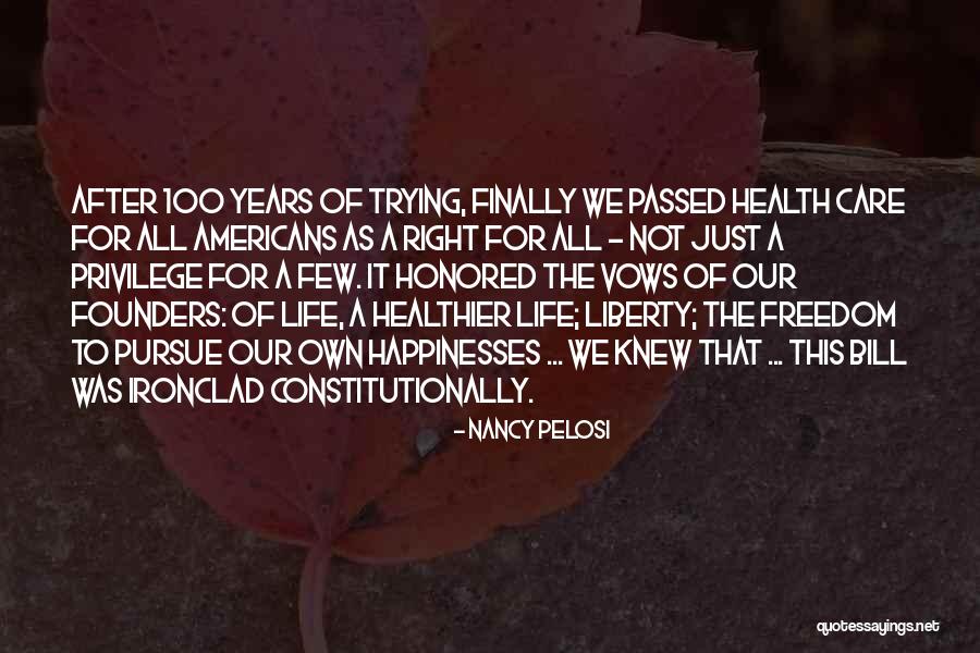 100 Years Of Life Quotes By Nancy Pelosi