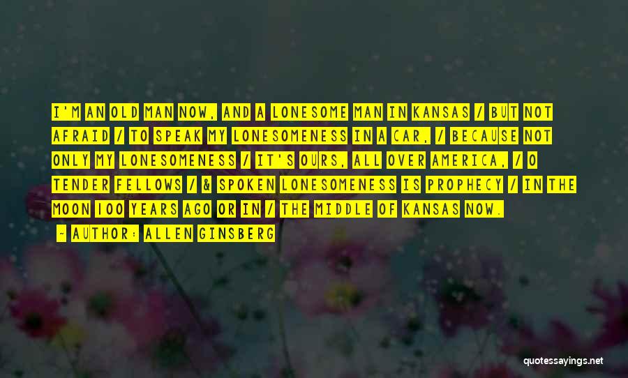 100 Years Old Quotes By Allen Ginsberg