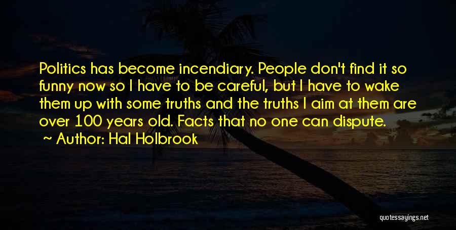 100 Years Old Quotes By Hal Holbrook