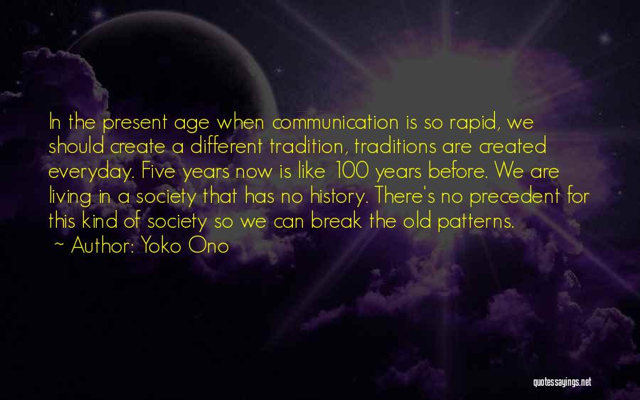 100 Years Old Quotes By Yoko Ono