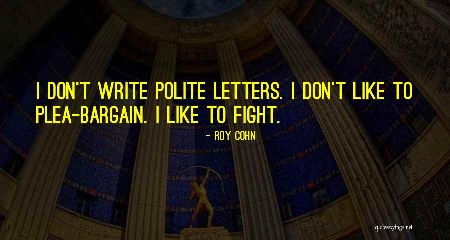 1000 Day Anniversary Quotes By Roy Cohn