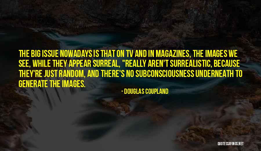 10000 Bc Quotes By Douglas Coupland 10000 Bc Quotes By Douglas Coupland
