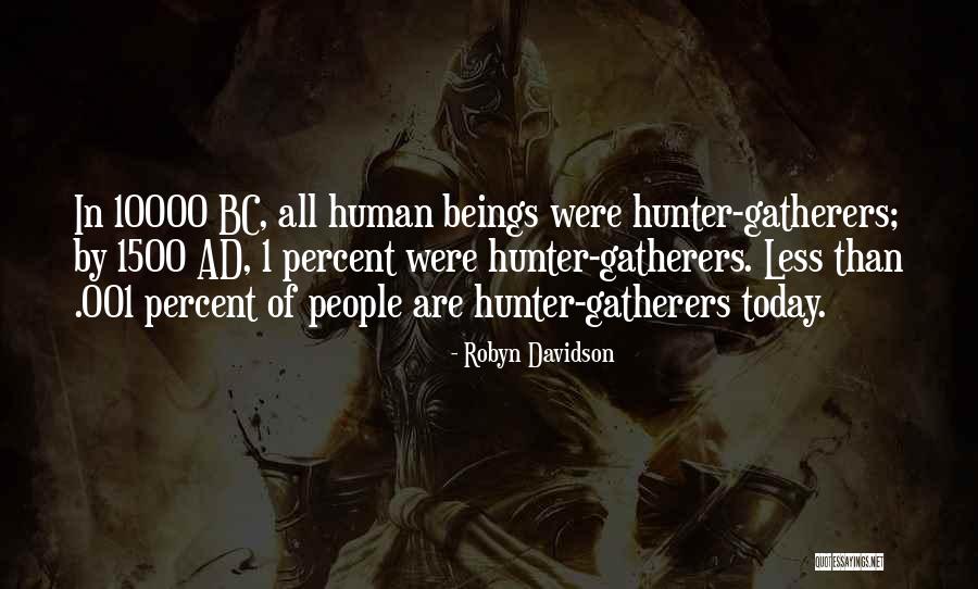 10000 Bc Quotes By Robyn Davidson 10000 Bc Quotes By Robyn Davidson