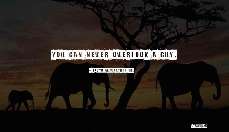 1001 Great Stories Quotes By Floyd Mayweather Jr. 1001 Great Stories Quotes By Floyd Mayweather Jr.
