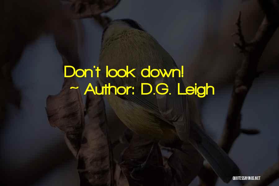 D.G. Leigh Quotes: Don't Look Down!