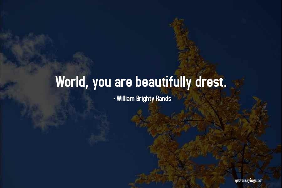 100550 Quotes By William Brighty Rands 100550 Quotes By William Brighty Rands