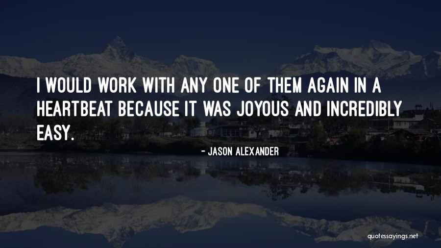 1005549 Quotes By Jason Alexander 1005549 Quotes By Jason Alexander